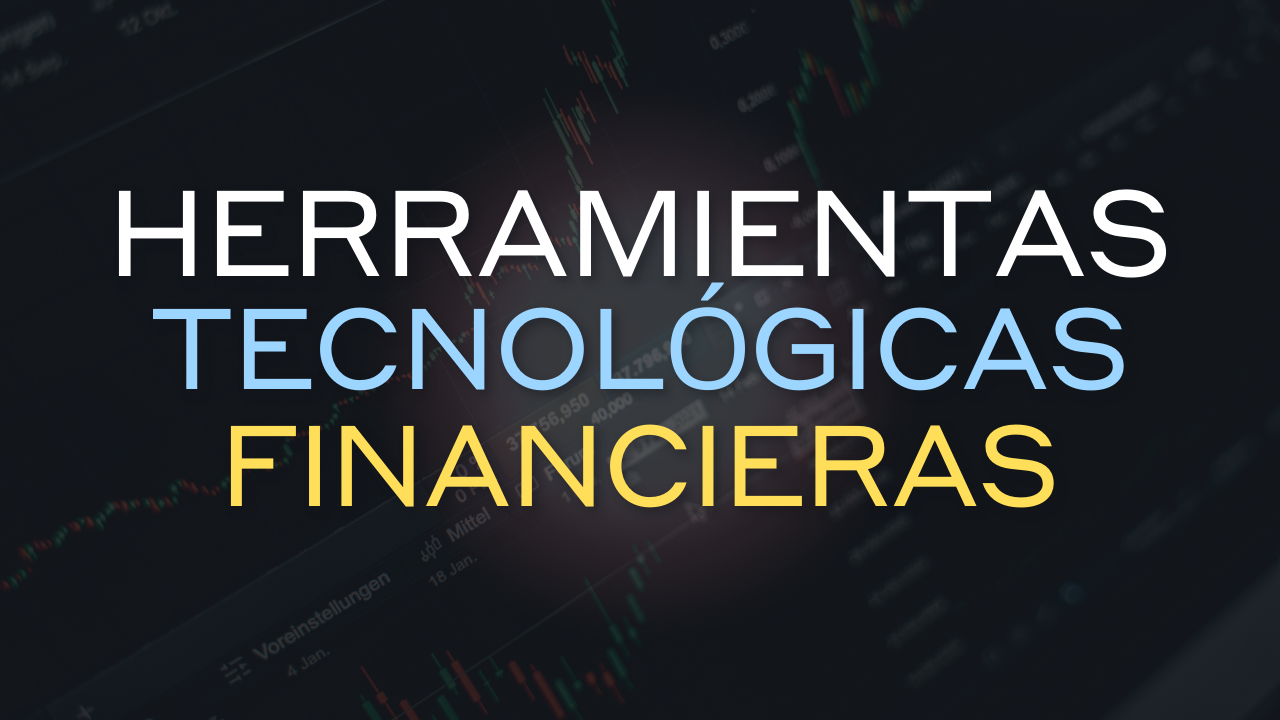 Herramientas Tecnológicas Financieras